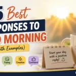 Best Responses To Good Morning
