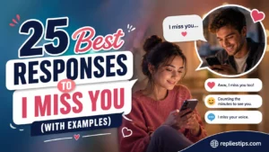 Best Responses To I Miss You