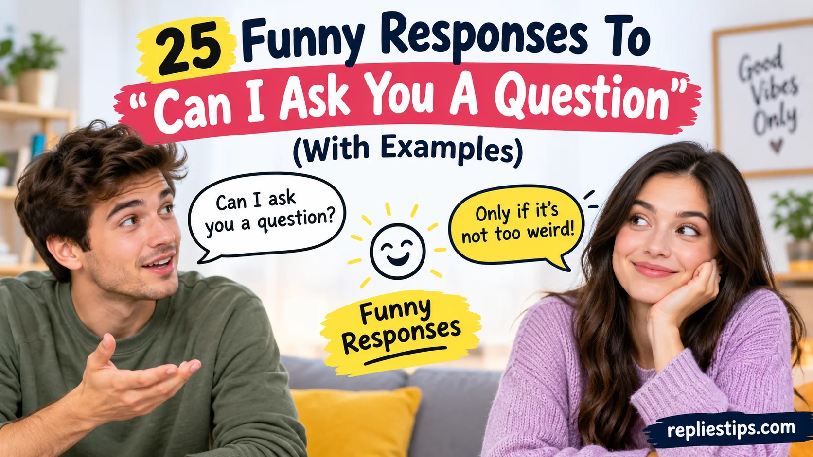 Funny Responses To Can I Ask You A Question