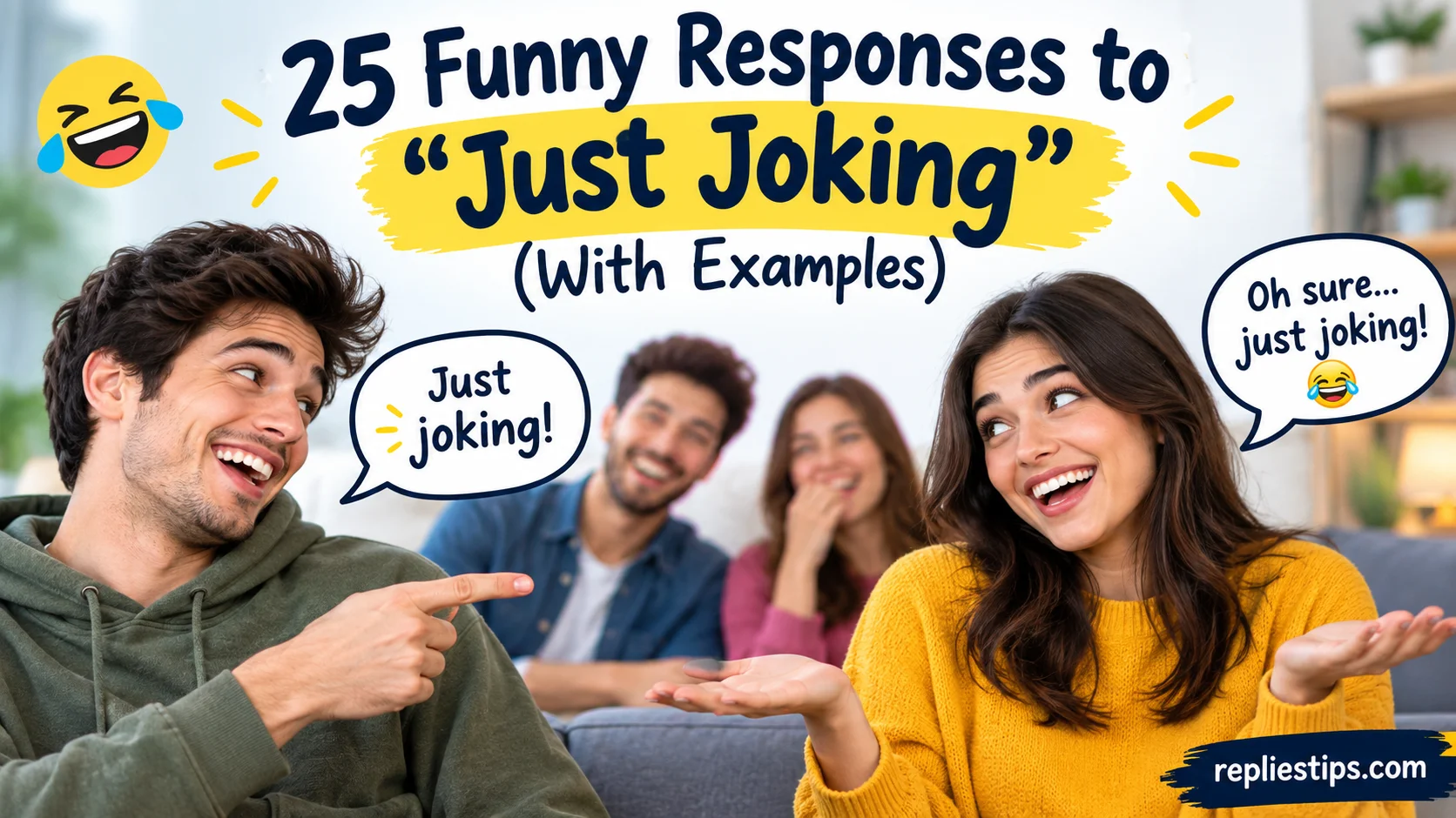 Funny Responses to “Just Joking”