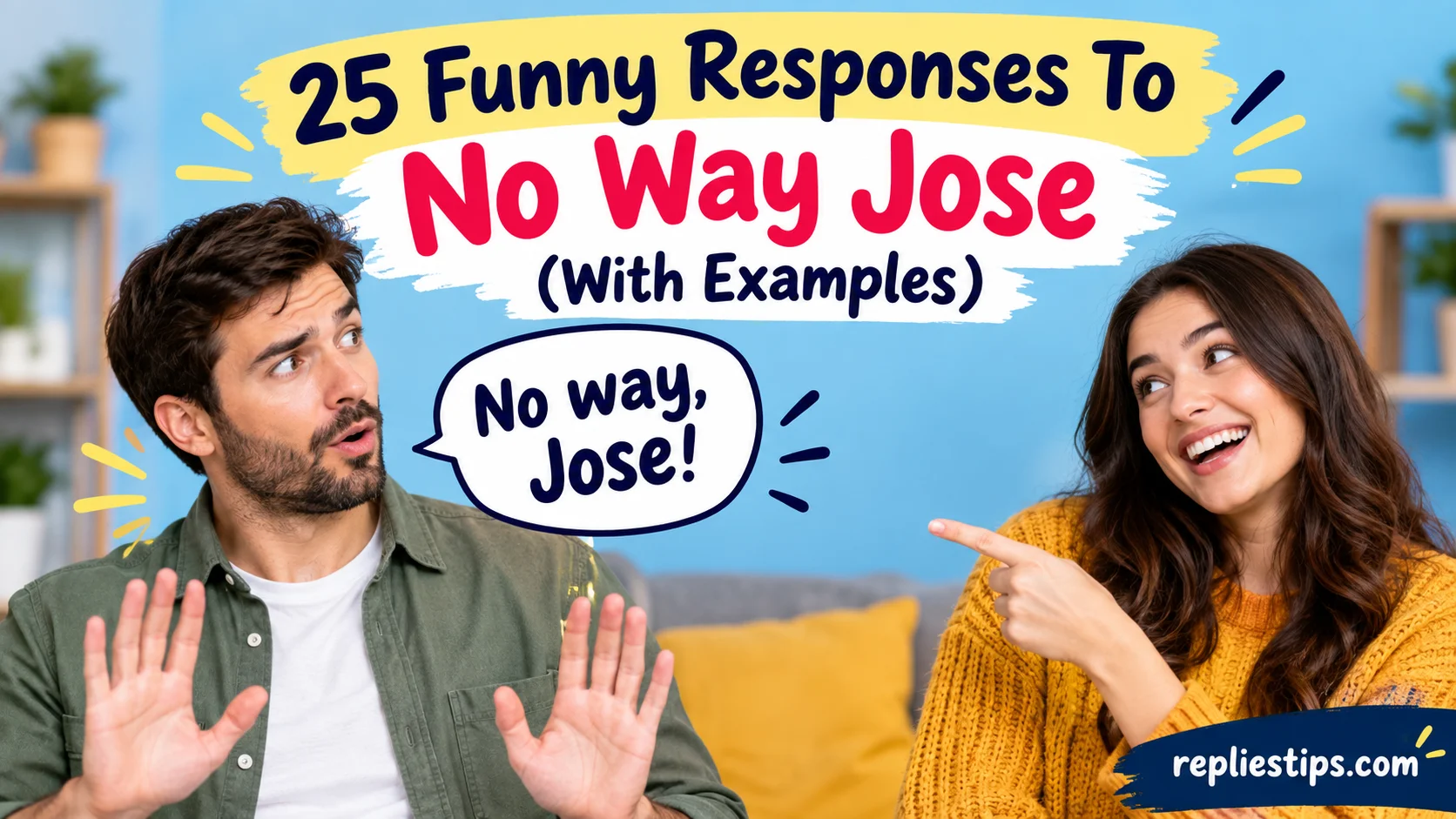 Funny Responses To No Way Jose