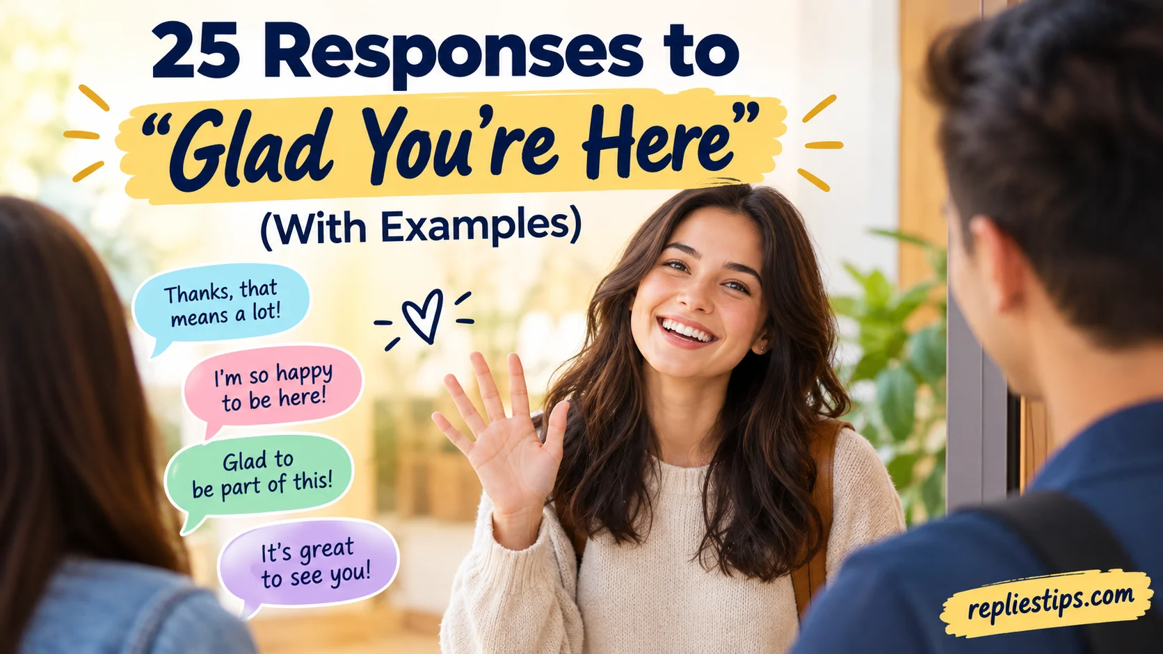 Responses to “Glad You’re Here